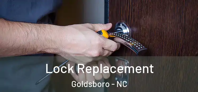Lock Replacement Goldsboro - NC