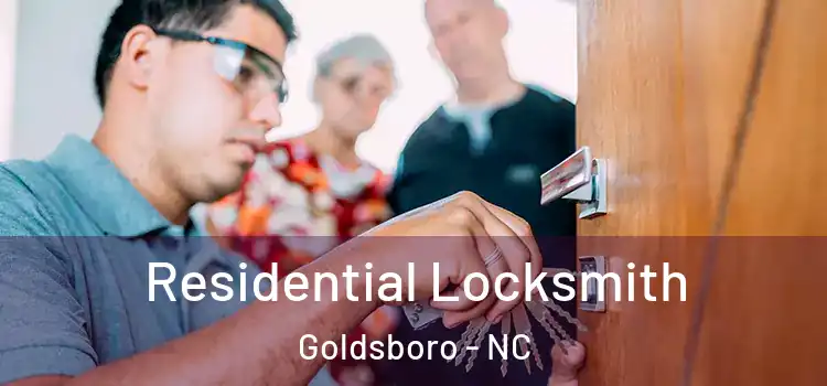  Residential Locksmith Goldsboro - NC