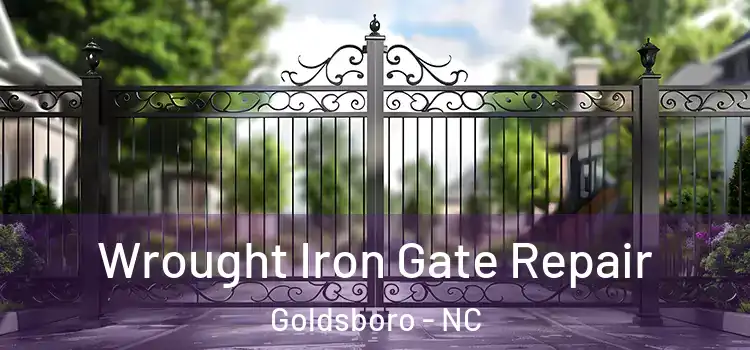 Wrought Iron Gate Repair Goldsboro - NC